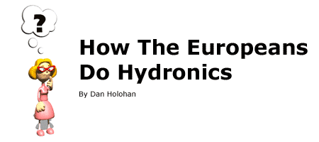How The Europeans Do Hydronics