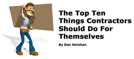 The Top Ten Things Contractors Should Do For Themselves