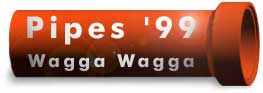 Pipes '99 Wagga Wagga
